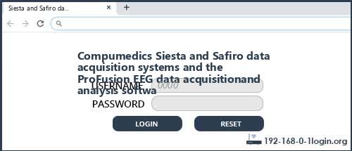 Compumedics Siesta and Safiro data acquisition systems and the ProFusion EEG data acquisitionand analysis softwa router default login