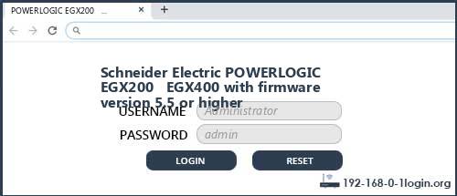 Schneider Electric POWERLOGIC EGX200   EGX400 with firmware version 5.5 or higher router default login