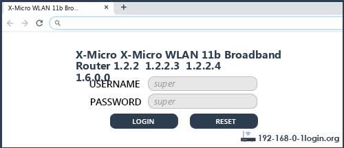X-Micro X-Micro WLAN 11b Broadband Router 1.2.2  1.2.2.3  1.2.2.4  1.6.0.0 router default login