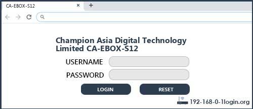 Champion Asia Digital Technology Limited CA-EBOX-S12 router default login